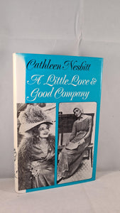 Cathleen Nesbitt - A Little Love & Good Company, Faber & Faber, 1975