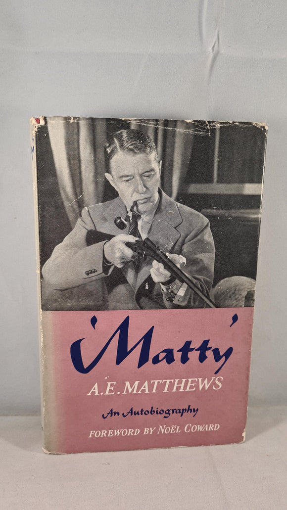 A E Matthews - Matty, Hutchinson, 1952, First Edition