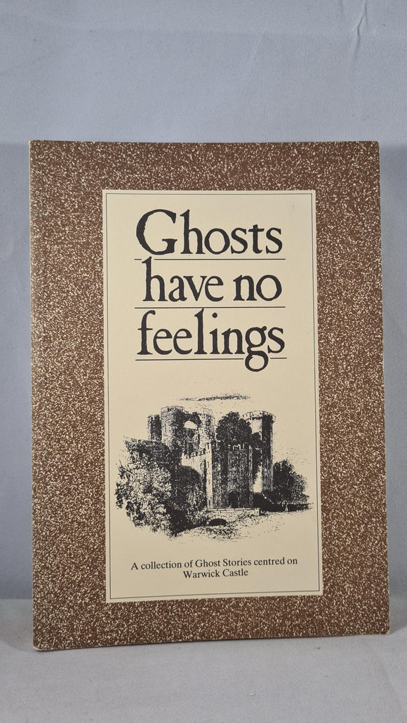 Warwick Castle - Ghosts have no feelings, Barbryn Press, 1988, Paperbacks