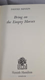 David Niven - Bring On The Empty Horses, Hamish Hamilton, 1975, First Edition