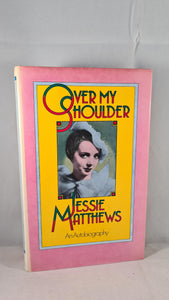 Jessie Matthews- Over My Shoulder, W H Allen, 1974, First Edition