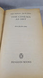 Ralph Stephenson & J R Debrix - The Cinema as Art, Penguin Books, 1965, Paperbacks