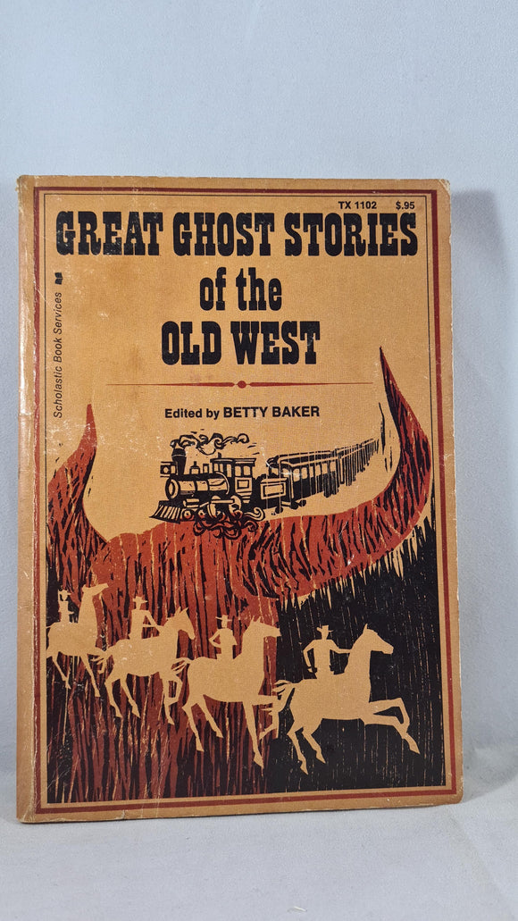 Betty Baker - Great Ghost Stories of the Old West, Scholastic Book Services, Paperbacks