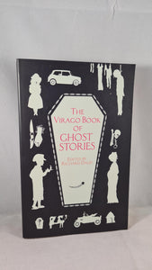 Richard Dalby - The Virago Book of Ghost Stories, Virago Press, 2008, Paperbacks