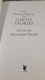Richard Dalby - The Virago Book of Ghost Stories, Virago Press, 2008, Paperbacks
