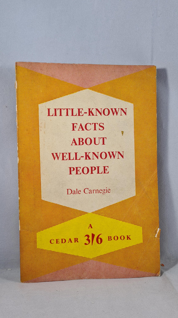 Dale Carnegie - Little-Known Facts About Well-Known People, Cedar, 1961, Paperbacks