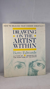 Betty Edwards - Drawing on the Artist Within, Collins, 1987