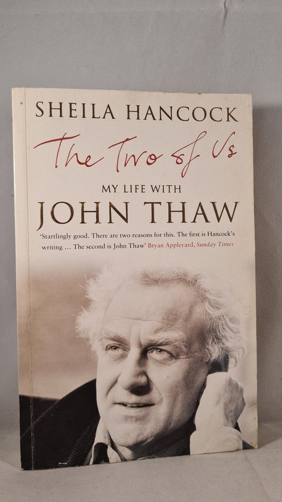Sheila Hancock - The Two of Us, My Life with John Thaw, Bloomsbury, 2005, Paperbacks