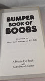 Private Eye's Bumper Book of Boobs, Private Eye Productions, 1975, Paperbacks