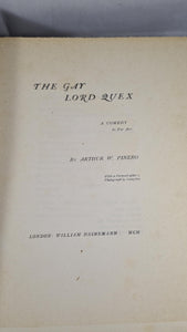 Arthur W Pinero - The Gay Lord Quex, Heinemann, 1900, First Edition, Limited