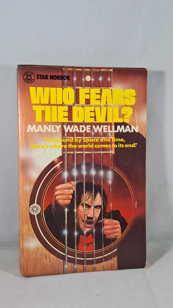 Manly Wade Wellman - Who Fears The Devil? Star Horror, 1975, Paperbacks