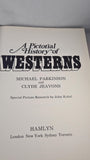 Michael Parkinson & Clyde Jeavons - A Pictorial History of Westerns, Hamlyn, 1973