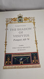 Raleigh Trevelyan - The Shadow of Vesuvius Pompeii AD 79, Folio Society, 1976