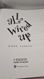 Mark Lareau - All Wired Up, Beadwork, Interweave Press, 2000