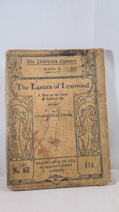 Charlotte M Young - The Lances of Lynwood, Macmillan, 1917