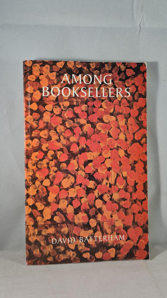 David Batterham - Among Booksellers, Stone Trough, 2011, Paperbacks