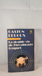 Gaston Leroux - The Double Life of Theophraste Longuet, Marabout, 1978, Paperbacks