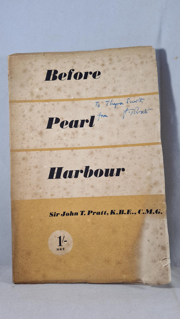 John T Pratt - Before Pearl Harbour, Caxton Publishing, 1944, Signed