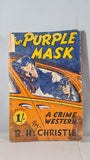 Robert H Christie - The Man in the Purple Mask, Grafton Publications, no date