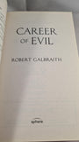 Robert Galbraith - Career of Evil, Sphere, 2016, Paperbacks