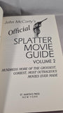 John McCarty's Official Splatter Movie Guide Volume II, 1992, First Edition, Paperbacks