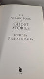 Richard Dalby - The Virago Book of Ghost Stories, Virago Press, 2007