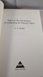 L A Lewis - Tales Of The Grotesque, Shadow Publishing, 2014, Paperbacks