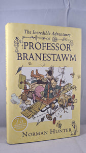 Norman Hunter - The Incredible Adventures of Professor Branestawm, Bodley, 2008, Signed