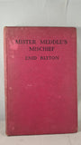 Enid Blyton - Mister Meddle's Mischief, George Newnes, 1945