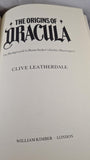 Clive Leatherdale - The Origins of Dracula, William Kimber, 1987