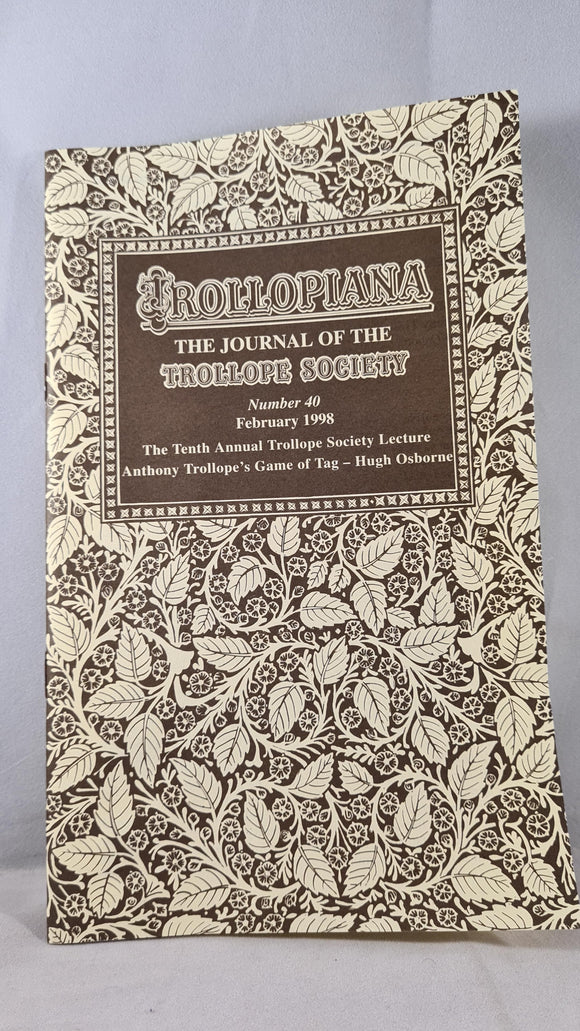 Trollopiana Number 40 February 1998, The Journal of The Trollope Society