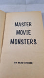 Brad Steiger - Master Movie Monsters, Merit Books, 1965, Paperbacks