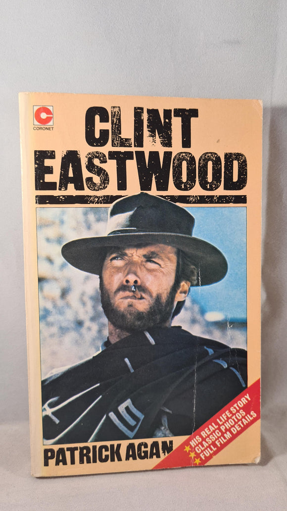 Patrick Agan - Clint Eastwood The Man Behind the Myth, Coronet, 1978, Paperbacks