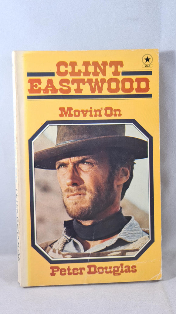 Peter Douglas - Clint Eastwood Movin' On, Star Book, 1977, Paperbacks