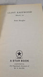 Peter Douglas - Clint Eastwood Movin' On, Star Book, 1977, Paperbacks