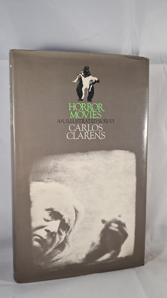 Carlos Clarens - Horror Movies An Illustrated Survey, Secker, 1968