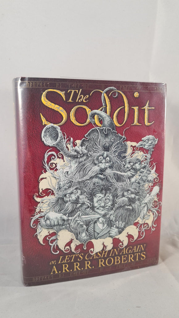 A R R R Roberts - The Soddit or Let's Cash In Again, Gollancz, 2003, First Edition, Signed