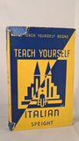 Kathleen Speight - Teach Yourself Italian, Hodder & Stoughton, 1945