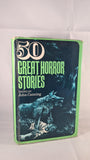 John Canning - 50 Great Horror Stories, Odhams Books, 1969