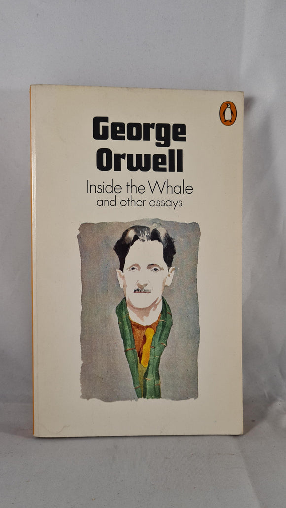 George Orwell - Inside the Whale & other essays, Penguin Books, 1972, Paperbacks
