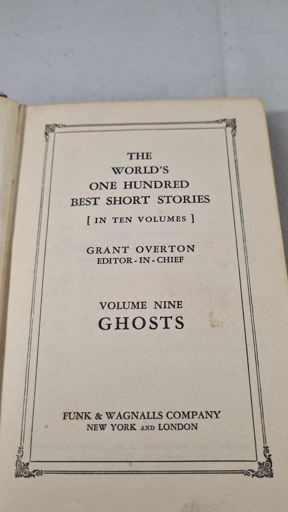 Grant Overton - The World's 100 Best Short Stories Volume 9 Ghosts, Funk & Wagnalls 1927