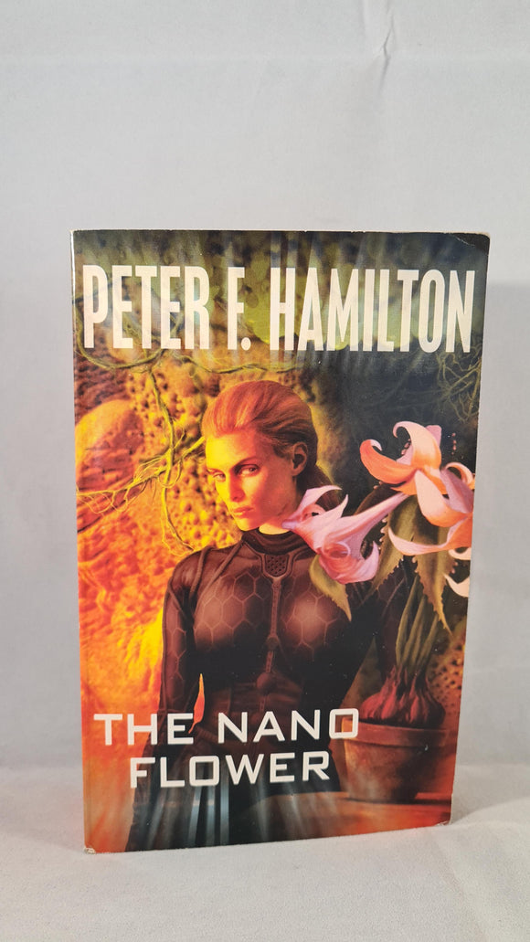 Peter F Hamilton - The Nano Flower, Pan Books, 1995, Paperbacks