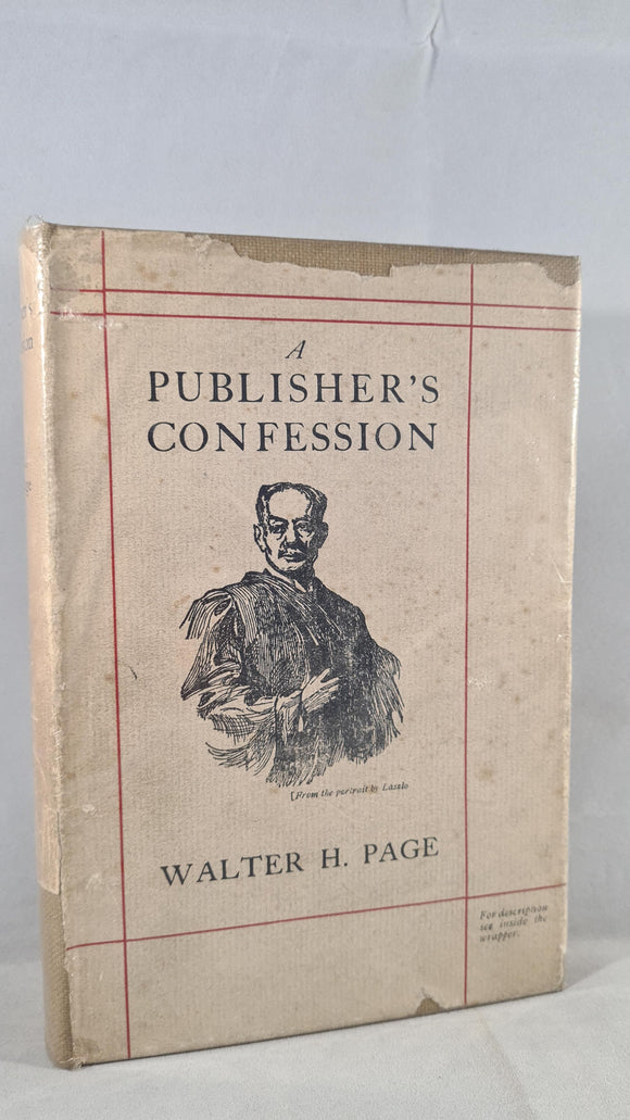Walter H Page - A Publisher's Confession, William Heinemann, 1924