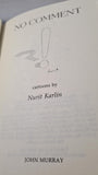 Nurit Karlin - No Comment, John Murray, 1978, Inscribed, Paperbacks