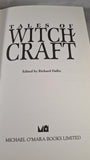 Richard Dalby - Tales Of Witchcraft, Michael O'Mara, 1991