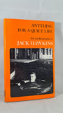 Jack Hawkins - Anything For A Quiet Life, Elm Tree Books, 1973