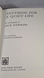 Jack Hawkins - Anything For A Quiet Life, Elm Tree Books, 1973