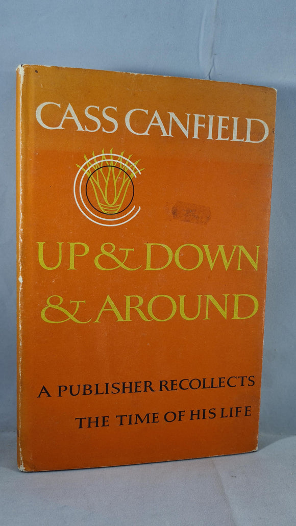 Cass Canfield - Up & Down & Around, Collins, 1972, First GB Edition