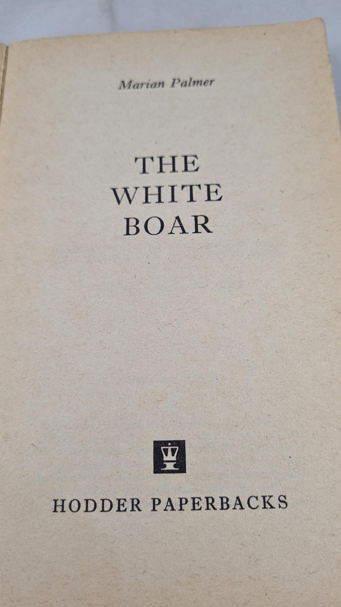 Marion Palmer The White Boar, Hodder Paperbacks, 1970 Richard Dalby