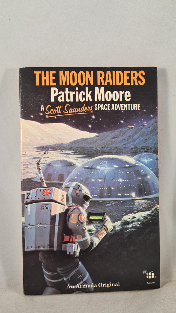 Patrick Moore - The Moon Raiders, Armada, 1978, Paperbacks